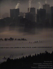 Front cover of British Columbia politics and government by Michael Howlett