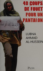 Front cover of 40 coups de fouet pour un pantalon by Lubna Ahmad al-Hussein