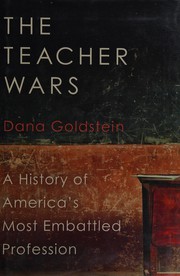 Cover of The teacher wars by Dana Goldstein