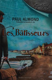 Front cover of Les bâtisseurs by Paul Almond