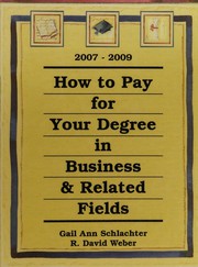 Cover of How to pay for your degree in business & related fields 2007-2009 by Gail Ann Schlachter