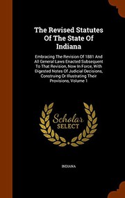 Front cover of The revised statutes of the state of Indiana by Indiana