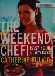 Cover of The weekend chef by Catherine Fulvio