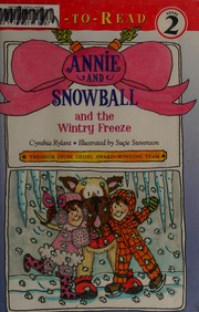 Front cover of Annie and Snowball and the wintry freeze by Cynthia Rylant