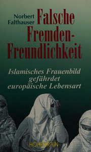 Cover of Falsche Fremdenfreundlichkeit by Norbert Falthauser