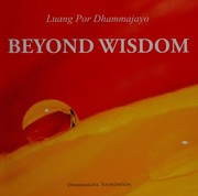 Cover of Beyond wisdom by Thammachayō Phikkhu