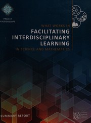 Front cover of What works in facilitating interdisciplinary learning in science and mathematics by Project Kaleidoscope