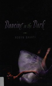 Cover of Dancing in the dark by Robyn Bavati