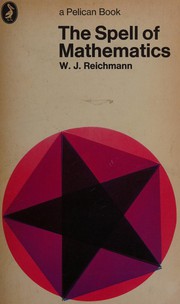 Front cover of The spell of mathematics by William John Reichmann