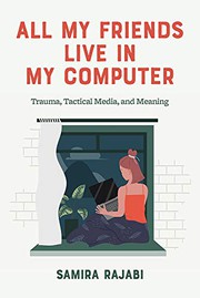 Front cover of All My Friends Live in My Computer by Samira Rajabi