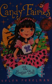 Front cover of The sugar ball by Helen Perelman
