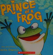 Cover of Prince of a frog by Jackie Urbanovic