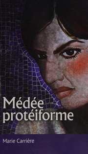 Cover of Médée protéiforme by Marie J. Carrière
