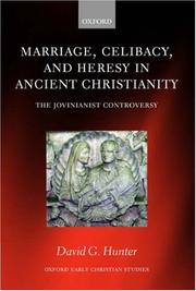 Front cover of Marriage, celibacy, and heresy in ancient Christianity by David G. Hunter
