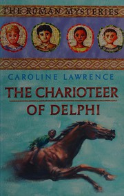 Front cover of Charioteer of Delphi by Caroline Lawrence