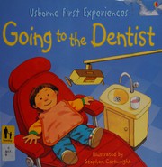Front cover of Going to the Dentist by Anne Civardi
