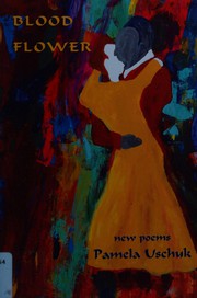 Front cover of Blood flower by Pamela Uschuk