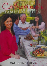 Front cover of Catherine's family kitchen by Catherine Fulvio