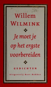 Front cover of Je moet je op het ergste voorbereiden by Willem Wilmink