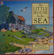 Front cover of The little house by the sea by Benedict Blathwayt