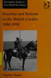 Front cover of Doctrine and reform in the British cavalry 1880-1918 by Stephen Badsey