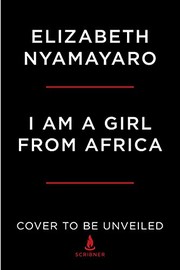 Front cover of I Am a Girl from Africa by Elizabeth Nyamayaro