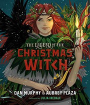 Front cover of The Legend of the Christmas Witch by Aubrey Plaza