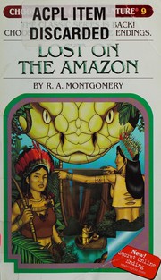 Front cover of Choose Your Own Adventure - Lost on the Amazon by R. A. Montgomery
