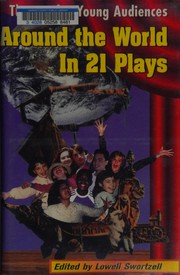 Cover of Around the world in 21 plays by Lowell Swortzell