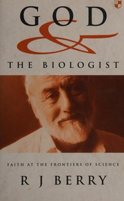 Front cover of God & the biologist by R. J. Berry
