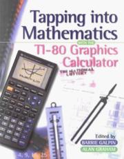 Cover of Tapping into mathematics with the TI-80 graphics calculator by Barrie Galpin
