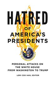 Front cover of Hatred of America's Presidents by Lori Cox Han
