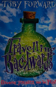 Front cover of Travelling Backwards by Toby Forward