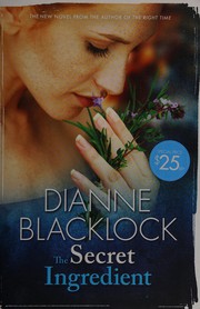 Front cover of The secret ingredient by Dianne Blacklock
