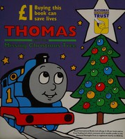 Cover of Thomas and the missing Christmas tree by Christopher Awdry