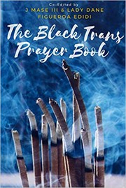 Cover of The Black Trans Prayer Book by Lady Dane Figueroa Edidi