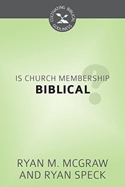 Front cover of Is Church Membership Biblical? by Ryan M. McGraw