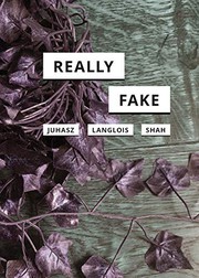 Cover of Really Fake by Alexandra Juhasz