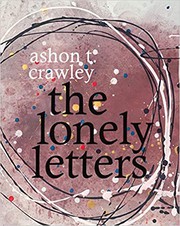Cover of The Lonely Letters by Ashon T. Crawley