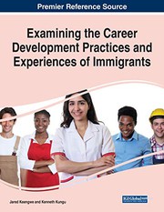 Cover of Examining the Career Development Practices and Experiences of Immigrants by Jared Keengwe