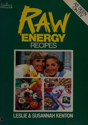 Front cover of Raw energy recipes by Leslie Kenton