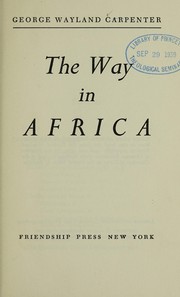 Front cover of The way in Africa by George Wayland Carpenter