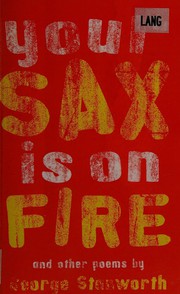 Front cover of Your sax is on fire by G. Stanworth