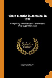 Front cover of Three months in Jamaica in 1832 by Henry Whiteley