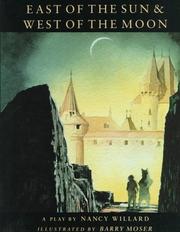 Front cover of East of the sun & west of the moon by Nancy Willard