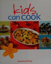 Front cover of Kids can cook by Jernnine Pang