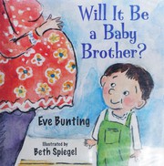 Front cover of Will it be a baby brother? by Eve Bunting