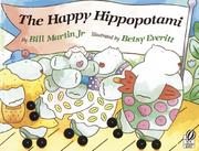Front cover of The happy hippopotami by Bill Martin Jr.