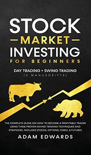 Cover of Stock Market Investing for Beginners : Day Trading + Swing Trading by Adam Edwards
