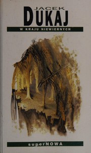 Front cover of W kraju niewiernych by Jacek Dukaj